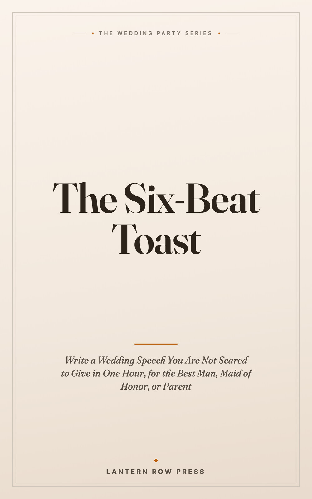 Cover of The Six-Beat Toast, a wedding speech guide by Lantern Row Press